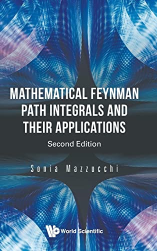 Mathematical Feynman Path Integrals And Their Applications (second Edition) von World Scientific Publishing Company